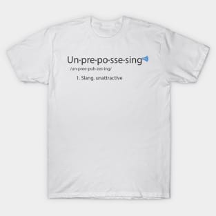 UNPREPOSSESING T-Shirt